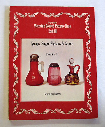 Encyclopedia of Victorian Colored Pattern Glass: Book 3 - Click Image to Close